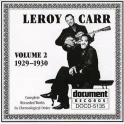 Leroy Carr Vol. 2 (1929-1930) - Leroy Carr