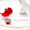 Still Be Around - EP album lyrics, reviews, download