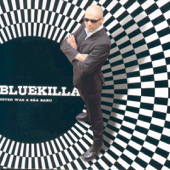 Never Was a Ska Band (Bonus Track Edition) - Bluekilla