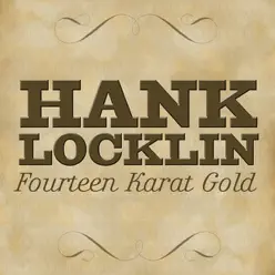 Fourteen Karat Gold - Hank Locklin