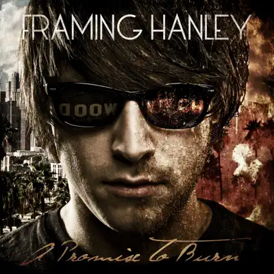 A Promise to Burn (Deluxe Edition) - Framing Hanley