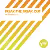 Freak The Freak Out - Single album lyrics, reviews, download