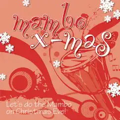 Mambo X - Mas - Let's Do The Mambo On Christmas Eve! by Angela D' Amato & Ricardo H. album reviews, ratings, credits