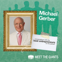 Michael E. Gerber - Michael E. Gerber - World's #1 Small Business Guru Talks About 'Passion': Conversations with the Best Entrepreneurs on the Planet artwork