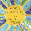 Lord Have Mercy On My Soul album lyrics, reviews, download