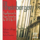 Rheinberger, J.G.: Organ Concertos Nos. 1 and 2 - Suite for Violin and Organ, Op. 166 artwork