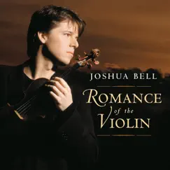 Romance of the Violin by Joshua Bell album reviews, ratings, credits