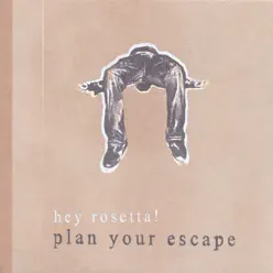 Plan Your Escape - Hey Rosetta