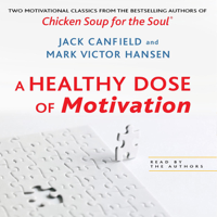 Jack Canfield & Mark Victor Hansen - A Healthy Dose of Motivation: 'The Aladdin Factor' and 'Dare to Win' artwork