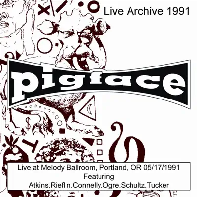 Live at Melody Ballroom, Portland, OR 05/17/1991 (Live) - Pigface