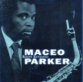 Maceo Parker - Them That Got