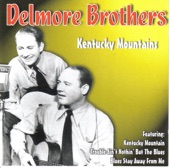 The Delmore Brothers - Kentucky Mountain