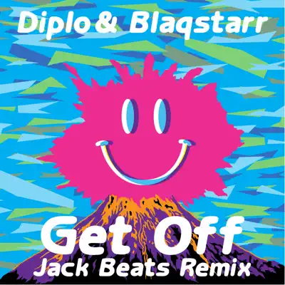 Get Off (Jack Beats Remix) - Single - Diplo