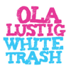 White Trash - Ola Lustig