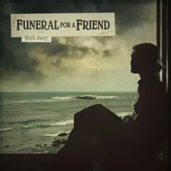 Walk Away - Single - Funeral For a Friend