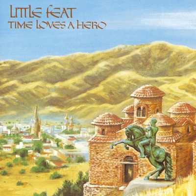 Time Loves a Hero - Little Feat