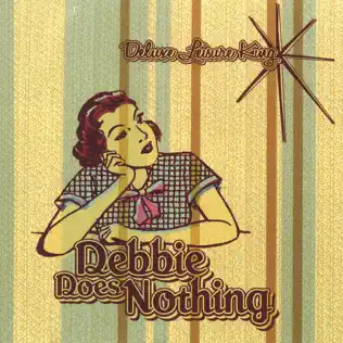 Album herunterladen Deluxe Leisure King - Debbie Does Nothing