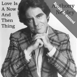 Love Is A Now And Then Thing (Digitally Re-mastered) - Anthony Newley Love Is A Now And Then Thing (Digitally Re-mastered) - Anthony Newley