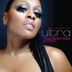 Automatic (2008 Remixes) by Ultra Naté album reviews, ratings, credits