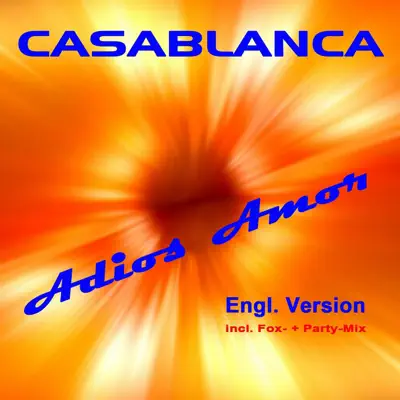 Adios Amor - Casablanca Adios Amor - Casablanca
