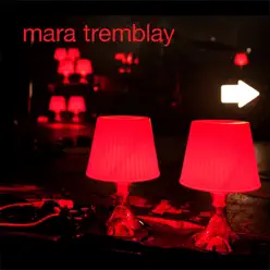 Mara Tremblay - Mara Tremblay