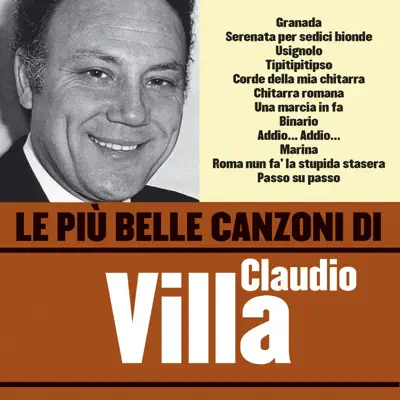 Le Più Belle Canzoni Di Claudio Villa - Claudio Villa