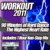 Workout 2011 - The Ultra Hard Dance and Hardcore Pumping Cardio Fitness Gym Work Out Mix to Help Shape Up