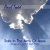 Safe In the Arms of Jesus: Songs of Comfort and Praise