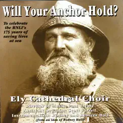 Will Your Anchor Hold? by Ely Cathedral Choir album reviews, ratings, credits