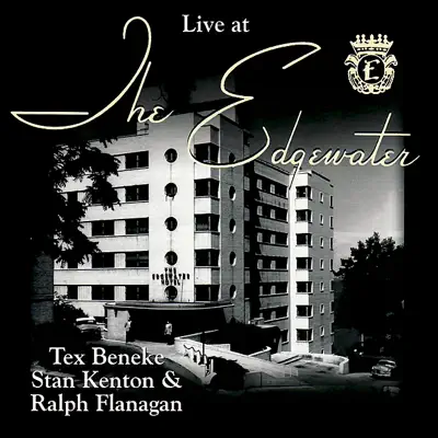 Live At the Edgewater - Tex Beneke