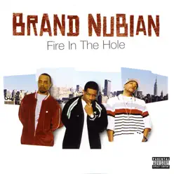 Fire In the Hole - Brand Nubian