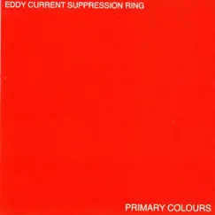 Primary Colours by Eddy Current Suppression Ring album reviews, ratings, credits
