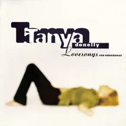 Lovesongs for Underdogs - Tanya Donelly