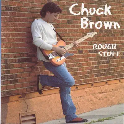 Rough Stuff - Chuck Brown