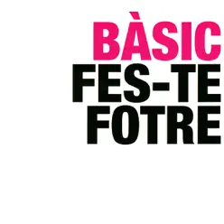 Bàsic: Fes-te Fotre - Fes-te fotre