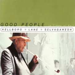 Good People In Times of Evil by Jonas Hellborg album reviews, ratings, credits