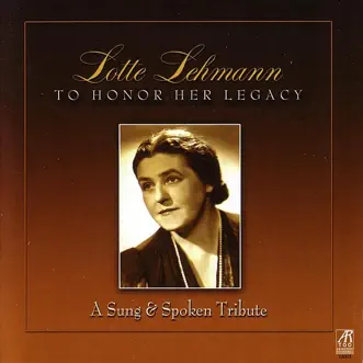 Lotte Lehmann - A Sung & Spoken Tribute by Various Artists album reviews, ratings, credits