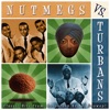 The Nutmegs Vs. the Turbans