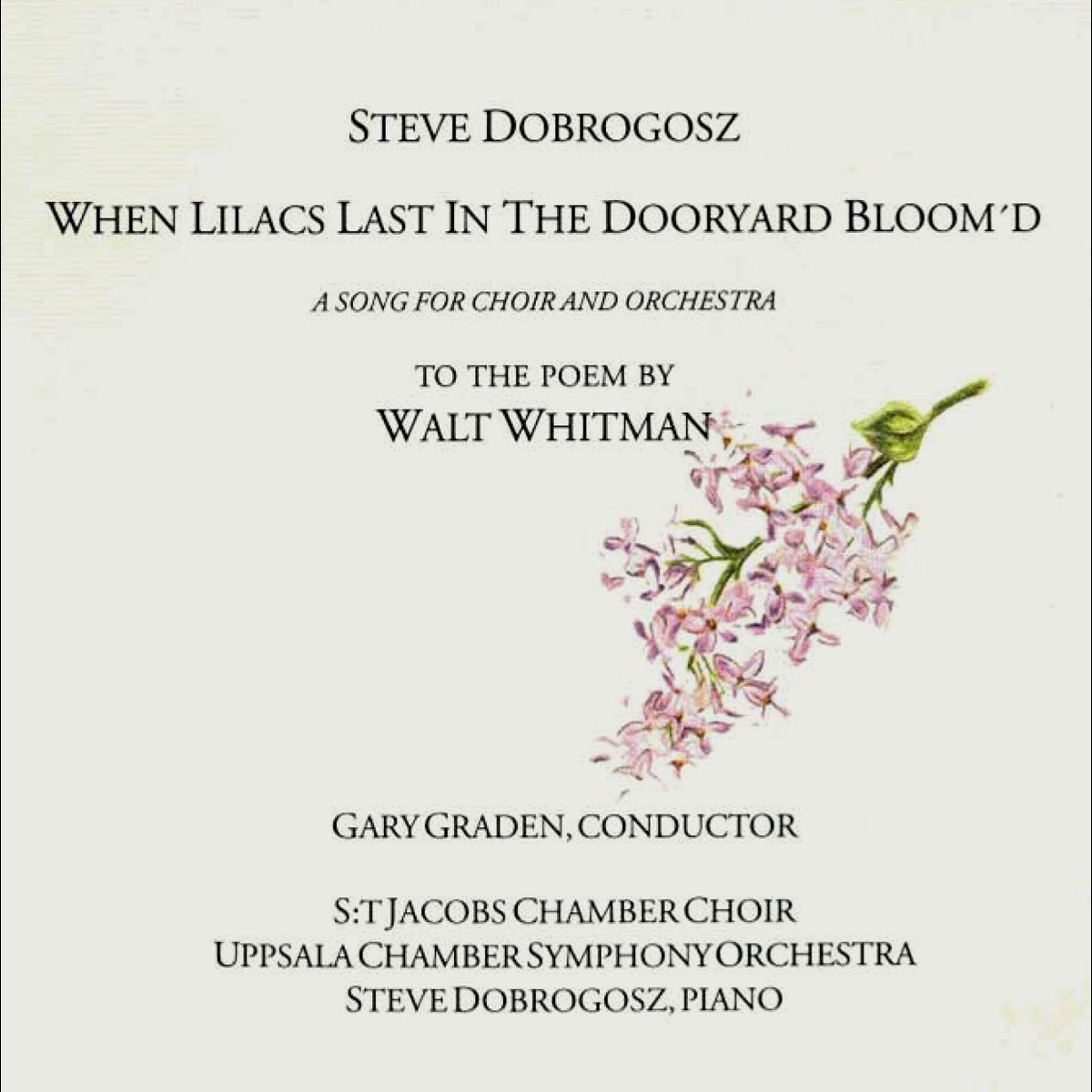 ‎When Lilacs Last in the Dooryard Bloom'd by Steve Dobrogosz, Gary