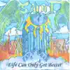 Life Can Only Get Beter album lyrics, reviews, download