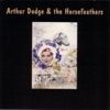 Arthur Dodge & the Horsefeathers