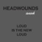 Fuck the Pain Away - Headwounds lyrics