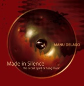 Made In Silence (The Secret Spirit of Hang Music)