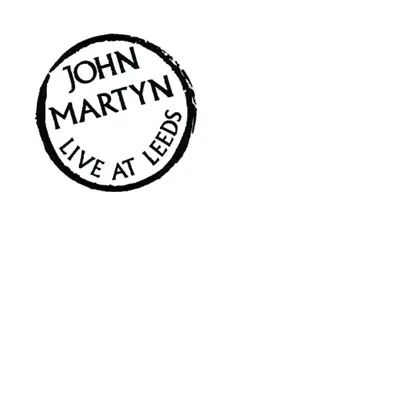 Live At Leeds - John Martyn Live At Leeds - John Martyn
