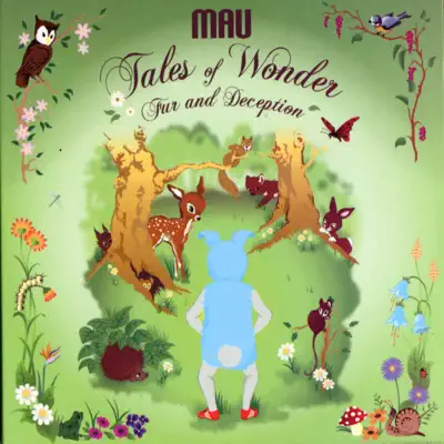 Tales of Wonder, Fur and Deception - Mau