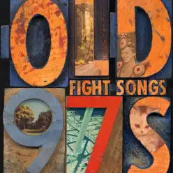 Fight Songs - Old 97S