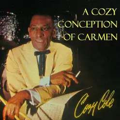 A Cozy Conception of Carmen - Cozy Cole A Cozy Conception of Carmen - Cozy Cole