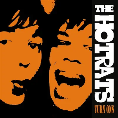 Turn Ons - The Hotrats Turn Ons - The Hotrats
