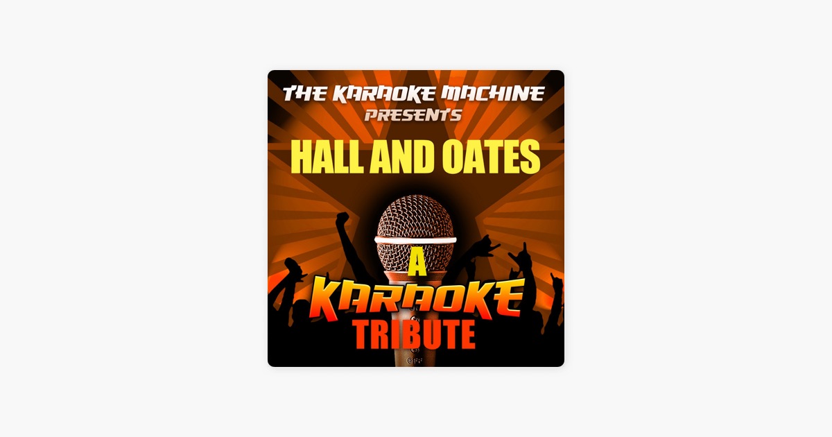 the karaoke machine presents hall and oates by the karaoke machine the karaoke machine presents hall and oates by the karaoke machine on apple music