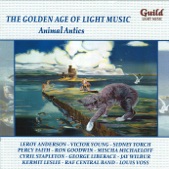 The Golden Age of Light Music: Animal Antics
